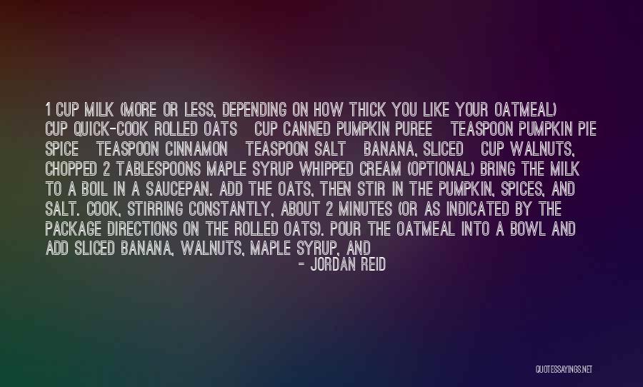 Whipped Cream Quotes By Jordan Reid Whipped Cream Quotes By Jordan Reid