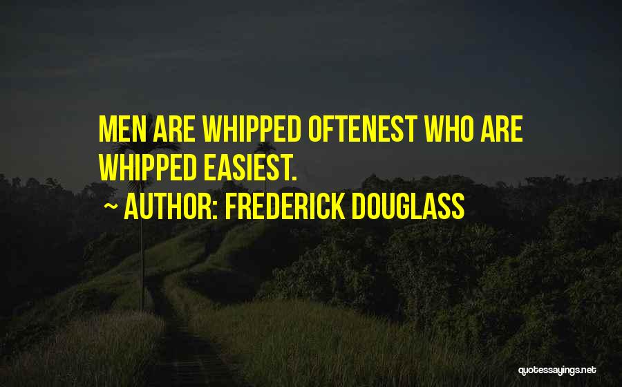 Whipped Quotes By Frederick Douglass