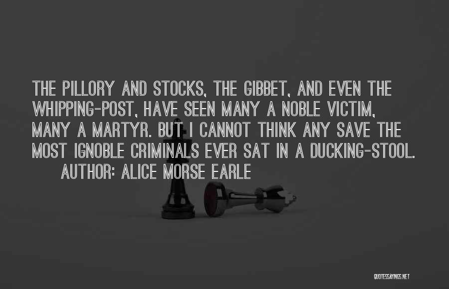 Whipping Post Quotes By Alice Morse Earle