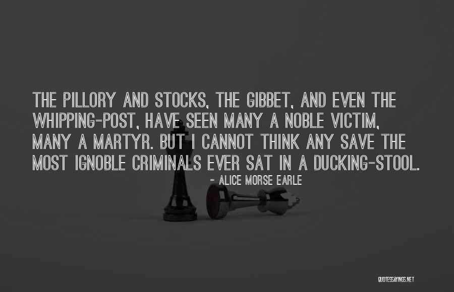 Whipping Post Quotes By Alice Morse Earle