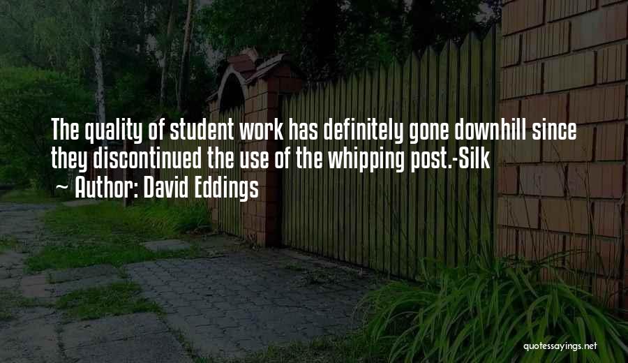 Whipping Post Quotes By David Eddings
