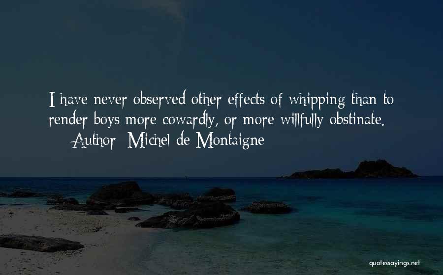 Whipping Quotes By Michel De Montaigne