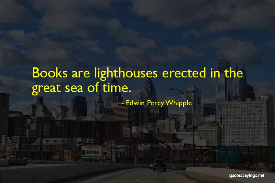Whipple Quotes By Edwin Percy Whipple Whipple Quotes By Edwin Percy Whipple