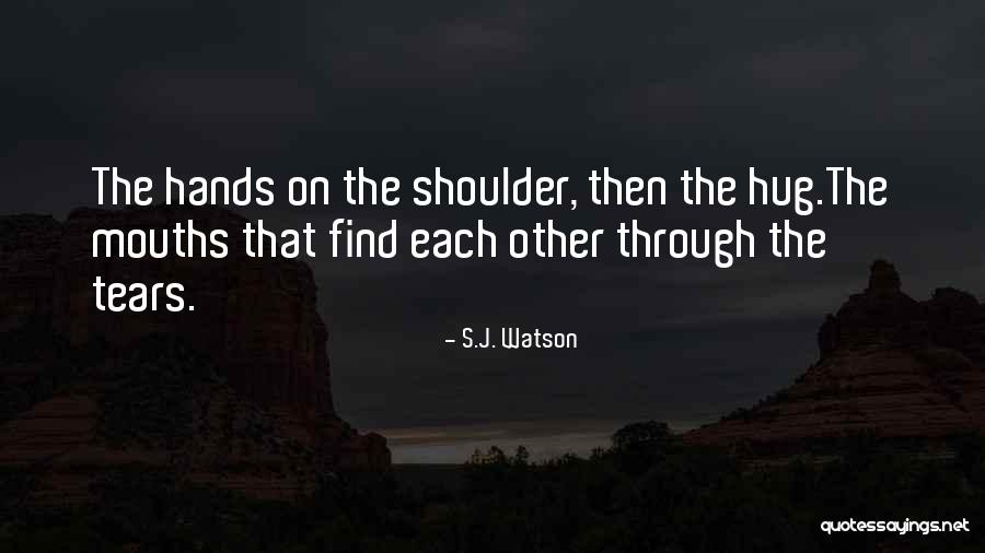 Whippoorwills Sound Quotes By S.J. Watson Whippoorwills Sound Quotes By S.J. Watson