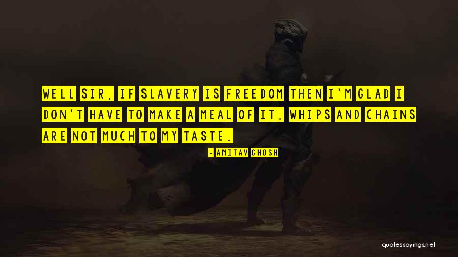 Whips And Things Quotes By Amitav Ghosh Whips And Things Quotes By Amitav Ghosh