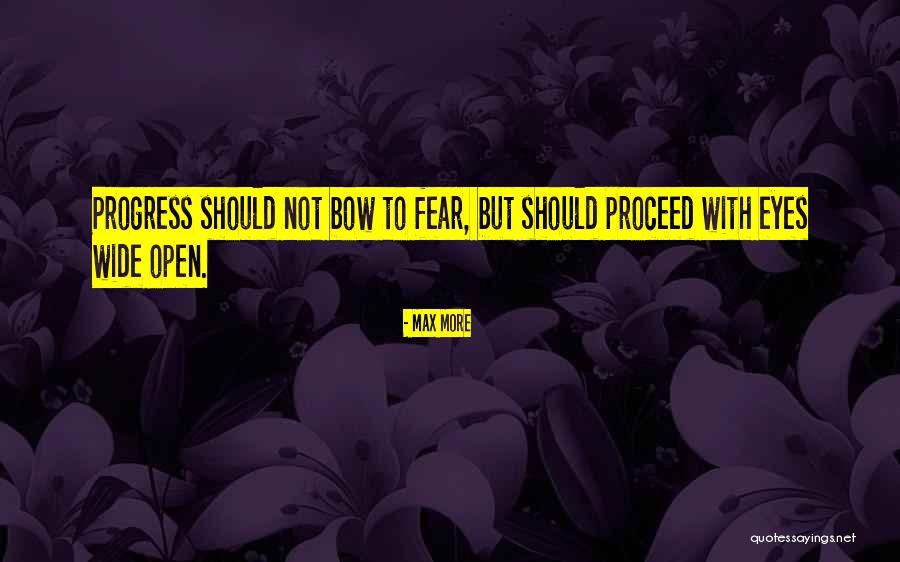 Whipt Quotes By Max More Whipt Quotes By Max More