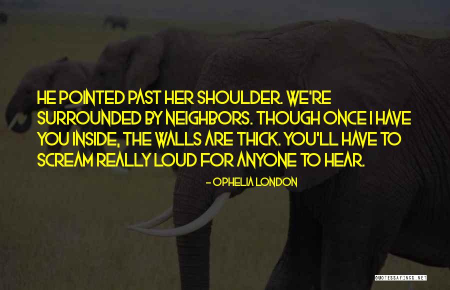 Whirled Pies Quotes By Ophelia London Whirled Pies Quotes By Ophelia London