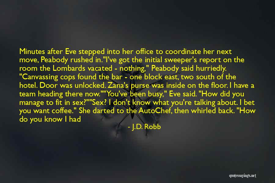 Whirled Quotes By J.D. Robb Whirled Quotes By J.D. Robb