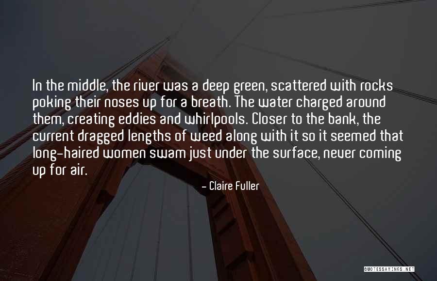 Whirlpools In Water Quotes By Claire Fuller Whirlpools In Water Quotes By Claire Fuller