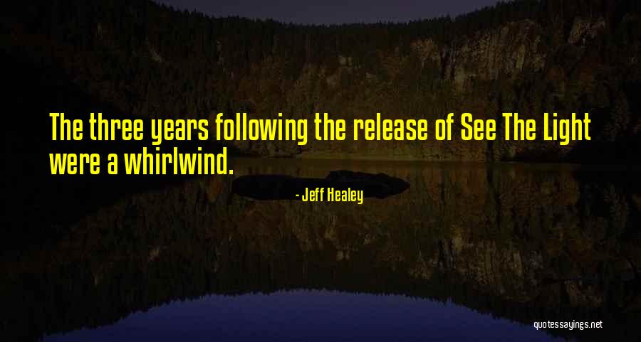 Whirlwind Quotes By Jeff Healey