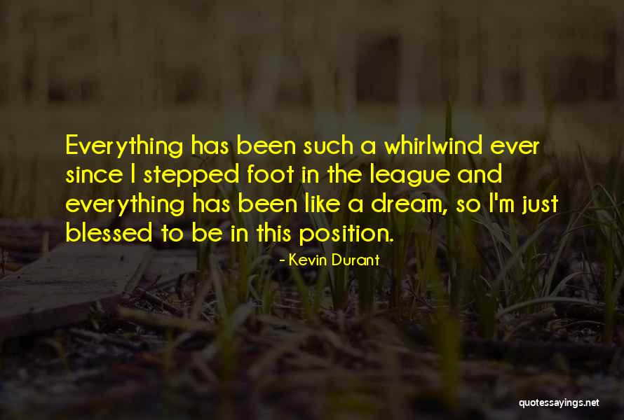 Whirlwind Quotes By Kevin Durant