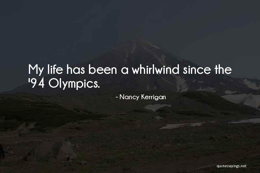 Whirlwind Quotes By Nancy Kerrigan