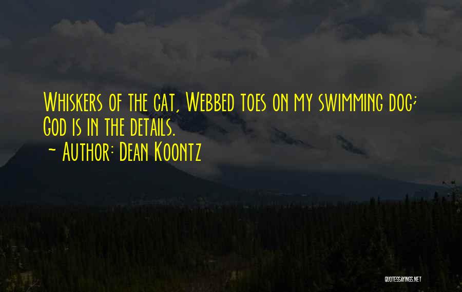 Whiskers Quotes By Dean Koontz