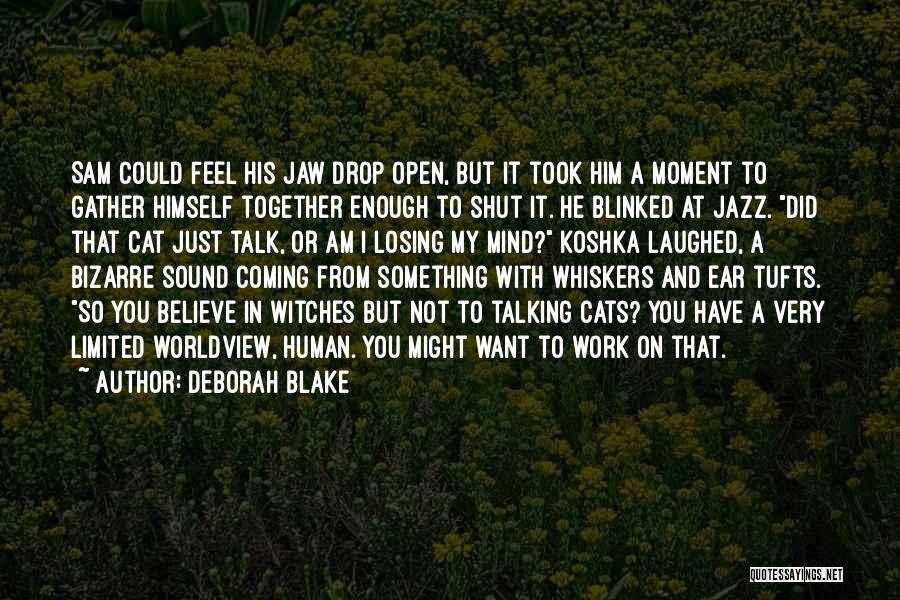 Whiskers Quotes By Deborah Blake