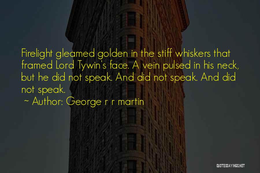 Whiskers Quotes By George R R Martin