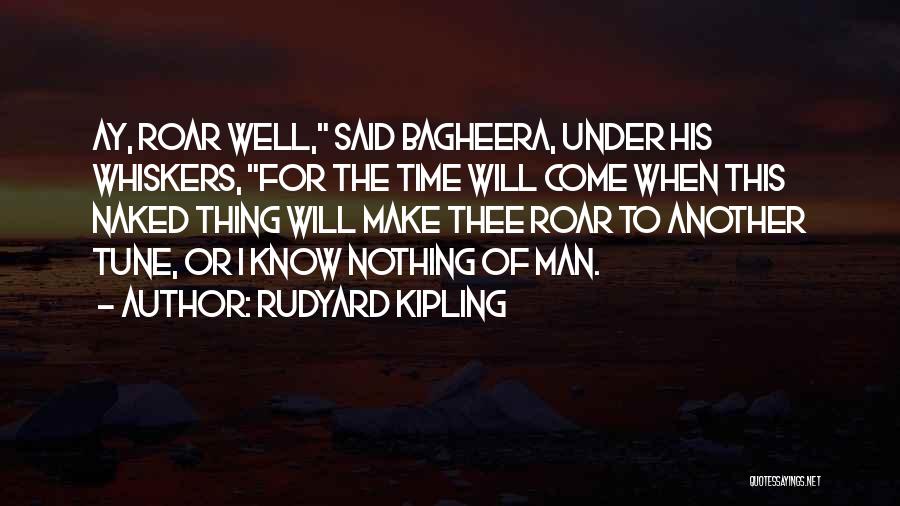 Whiskers Quotes By Rudyard Kipling