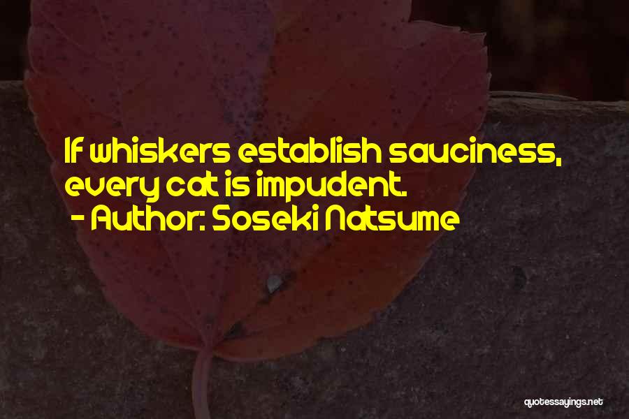 Whiskers Quotes By Soseki Natsume