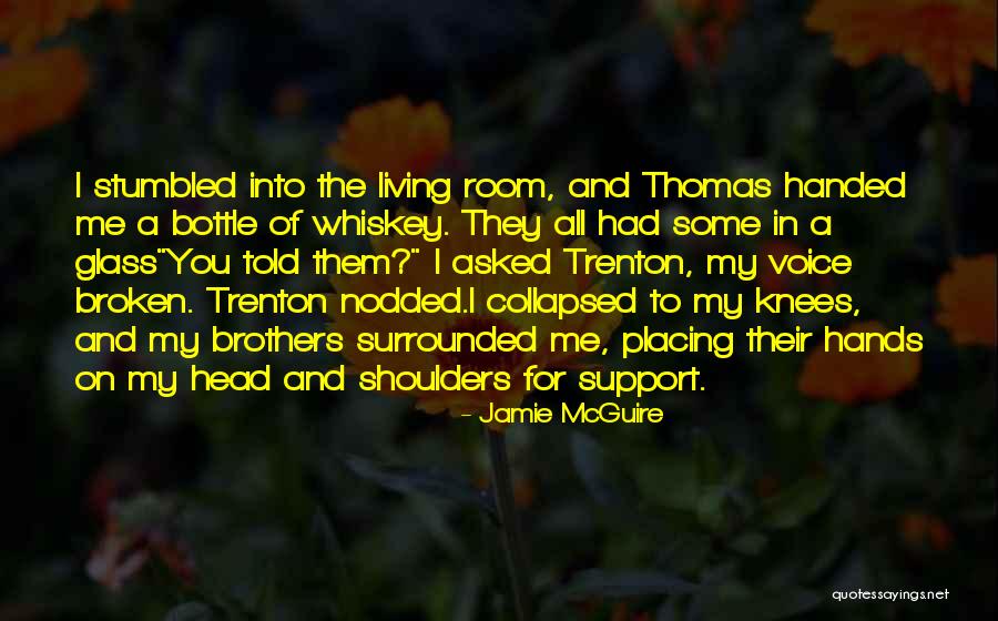 Whiskey And Love Quotes By Jamie McGuire Whiskey And Love Quotes By Jamie McGuire