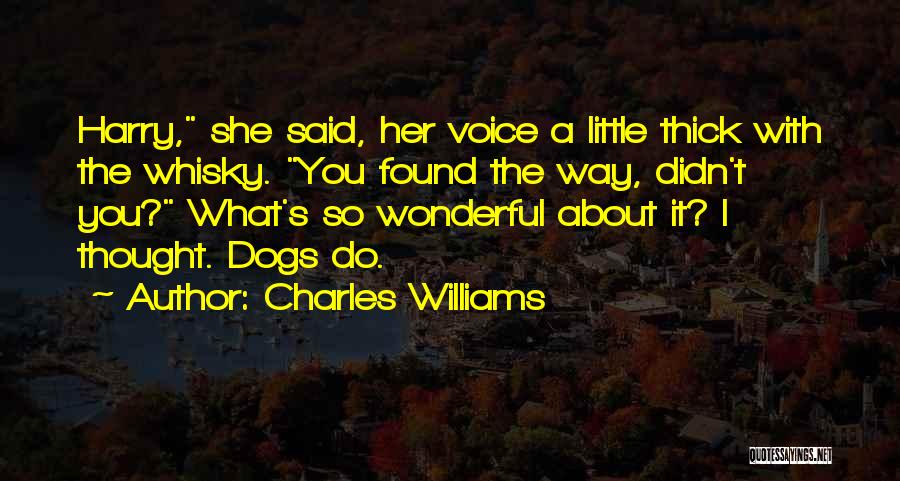 Whisky And Love Quotes By Charles Williams