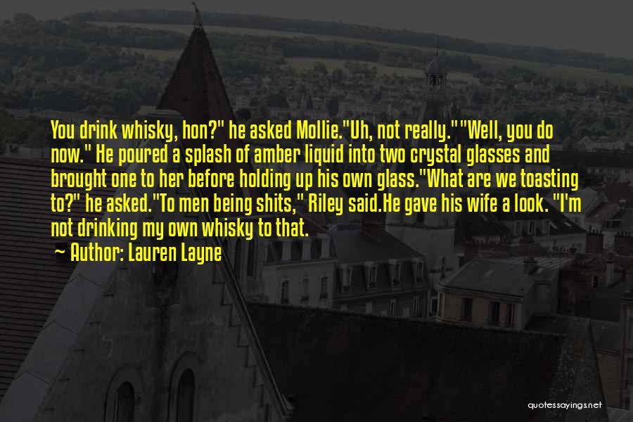 Whisky Drinking Quotes By Lauren Layne