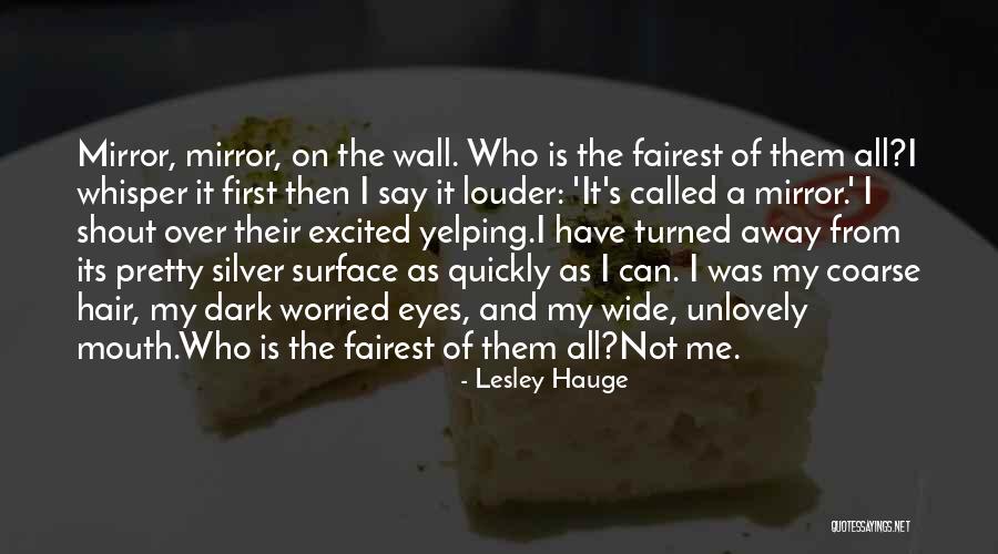 Whisper And Shout Quotes By Lesley Hauge Whisper And Shout Quotes By Lesley Hauge