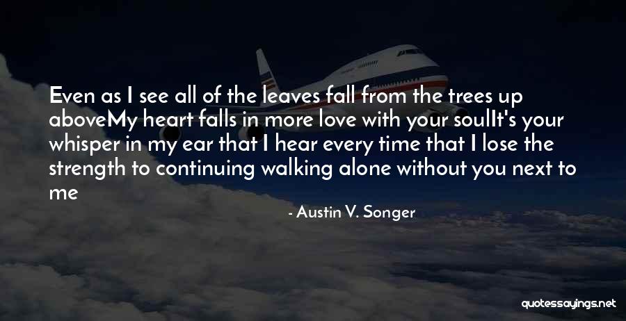 Whisper In Your Ear Quotes By Austin V. Songer Whisper In Your Ear Quotes By Austin V. Songer