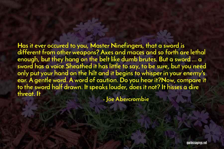 Whisper In Your Ear Quotes By Joe Abercrombie Whisper In Your Ear Quotes By Joe Abercrombie