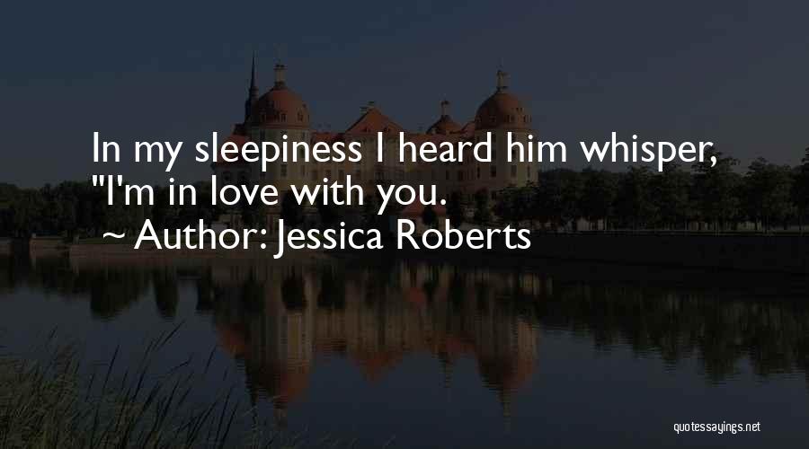 Whisper Quotes By Jessica Roberts