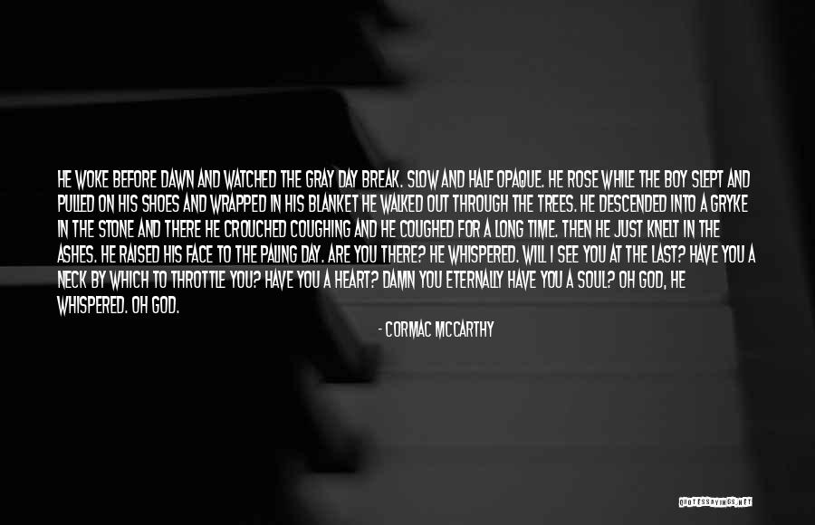 Whispered The Heart Quotes By Cormac McCarthy Whispered The Heart Quotes By Cormac McCarthy
