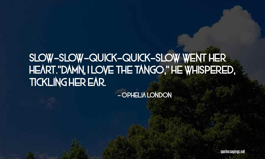 Whispered The Heart Quotes By Ophelia London Whispered The Heart Quotes By Ophelia London
