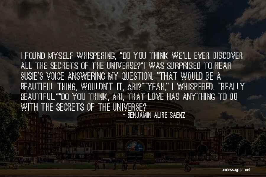 Whispered Voice Quotes By Benjamin Alire Saenz Whispered Voice Quotes By Benjamin Alire Saenz
