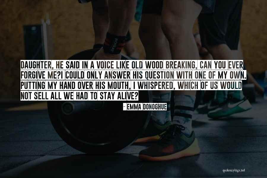 Whispered Voice Quotes By Emma Donoghue Whispered Voice Quotes By Emma Donoghue
