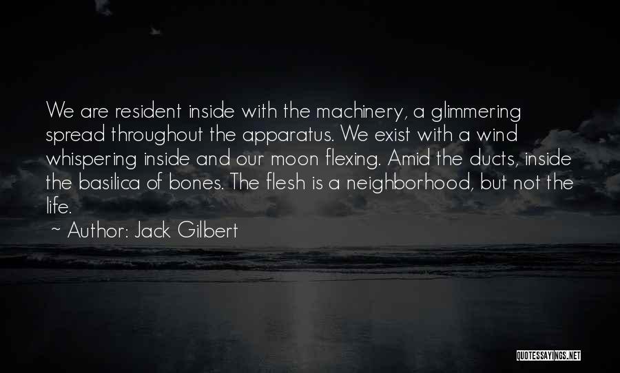 Whispering Bones Quotes By Jack Gilbert