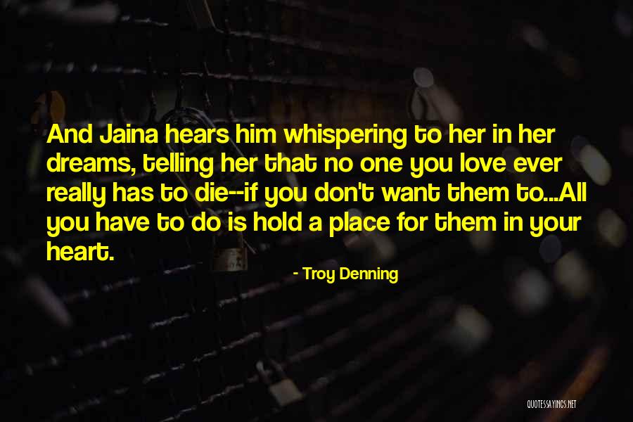Whispering Heart Quotes By Troy Denning Whispering Heart Quotes By Troy Denning