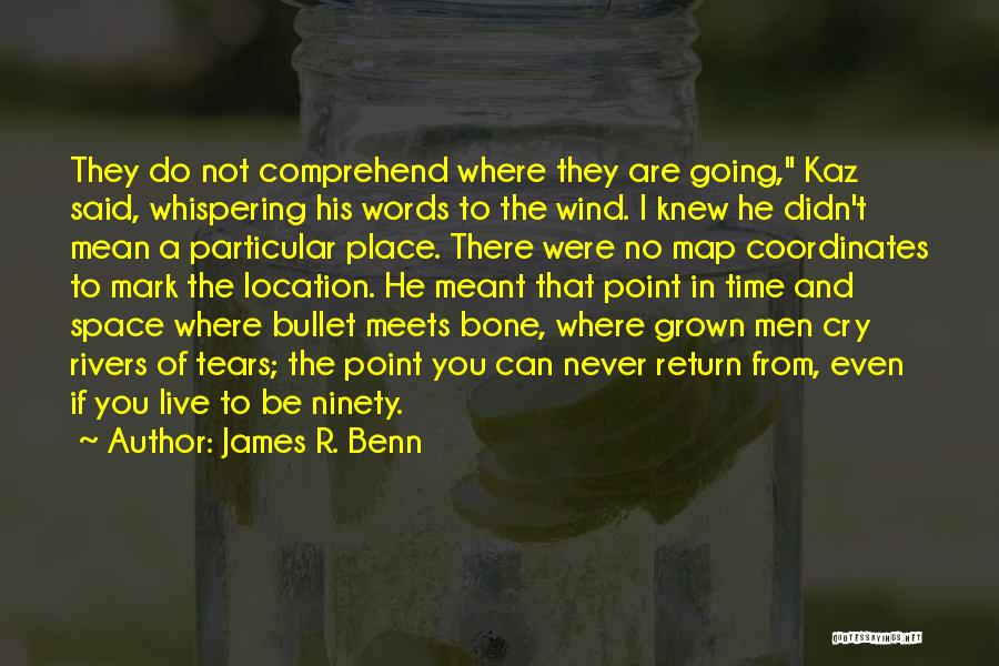 Whispering Wind Quotes By James R. Benn