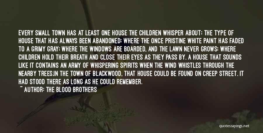 Whispering Wind Quotes By The Blood Brothers