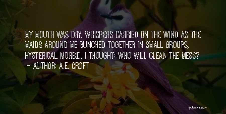 Whispers In The Wind Quotes By A.E. Croft