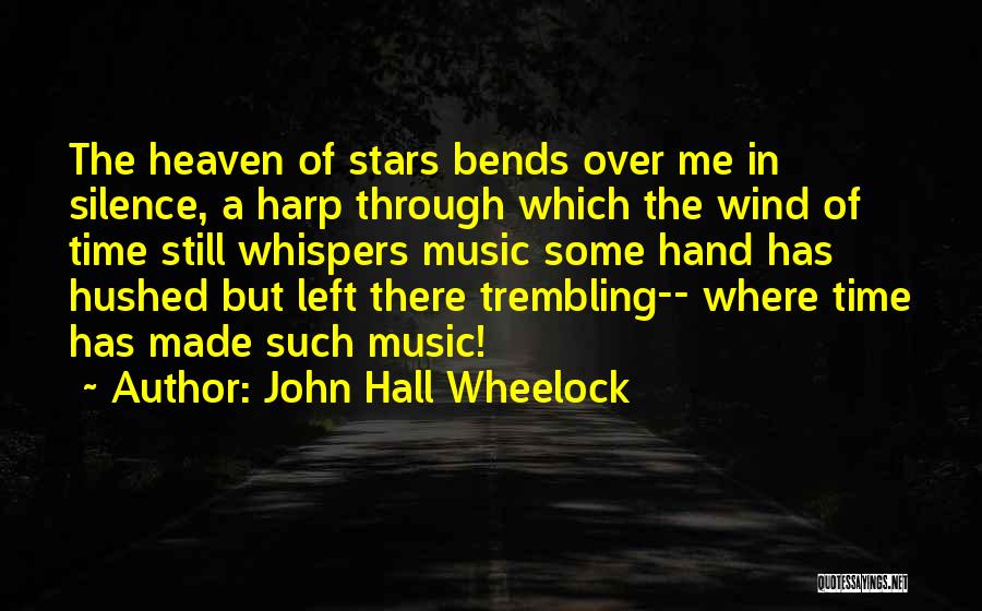 Whispers In The Wind Quotes By John Hall Wheelock