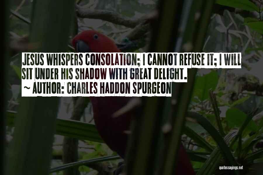 Whispers Quotes By Charles Haddon Spurgeon