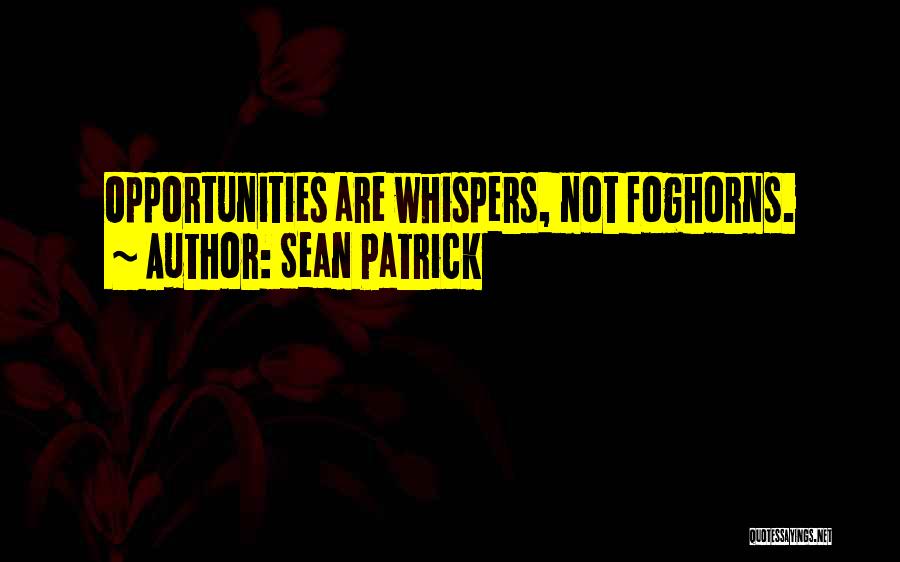 Whispers Quotes By Sean Patrick