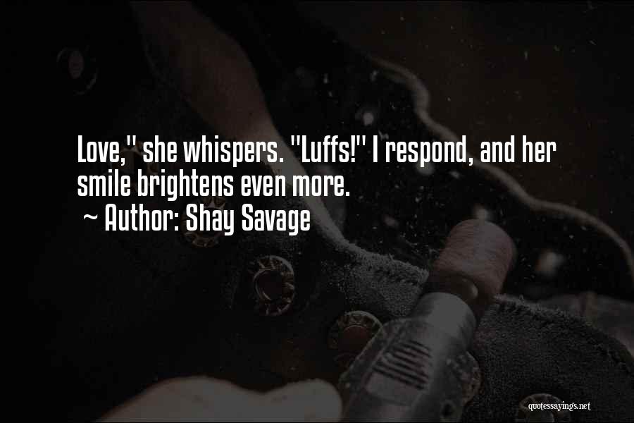 Whispers Quotes By Shay Savage