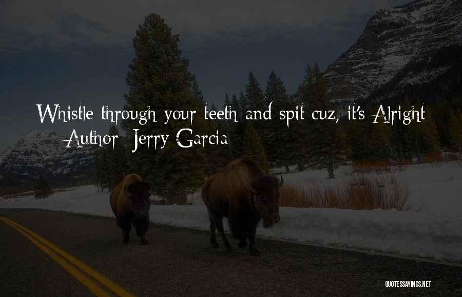 Whistle Quotes By Jerry Garcia