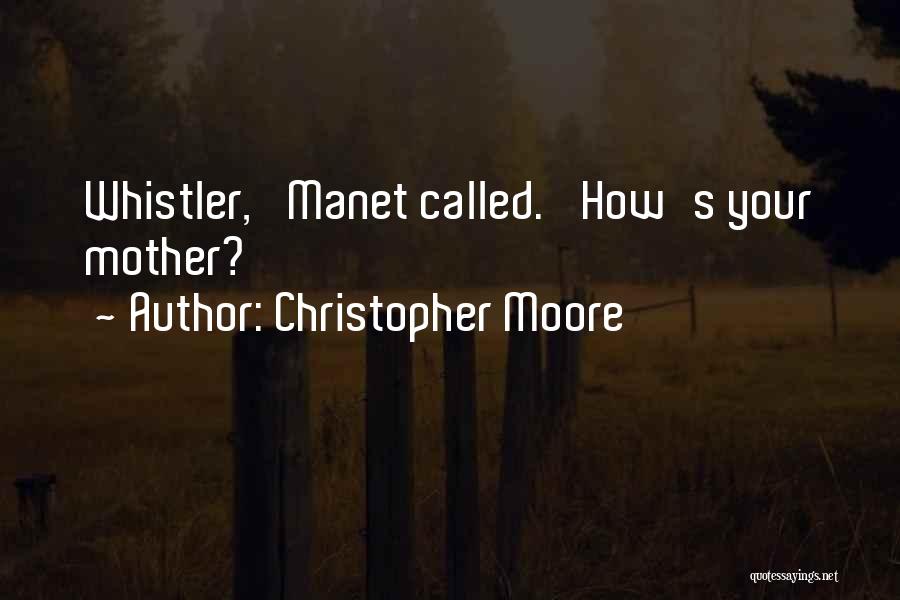 Whistler Quotes By Christopher Moore