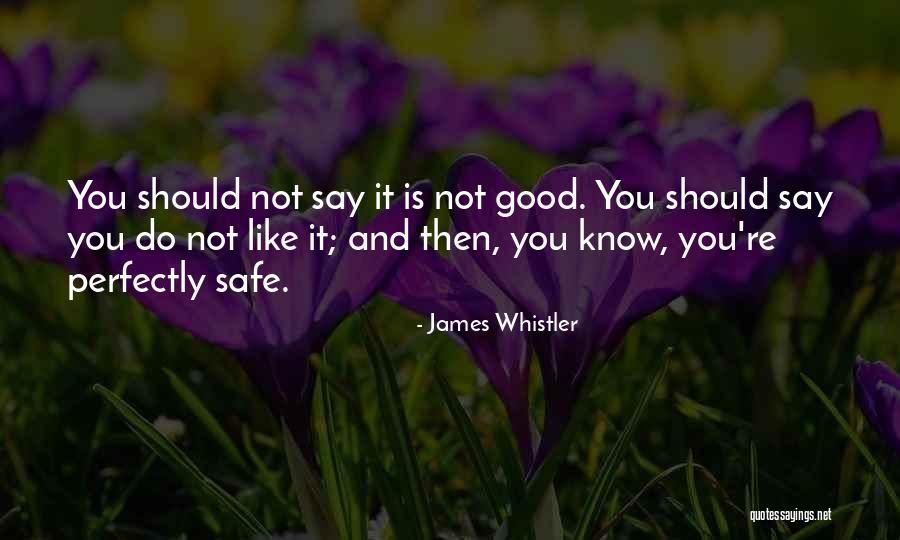 Whistler Quotes By James Whistler