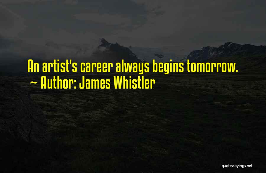 Whistler Quotes By James Whistler