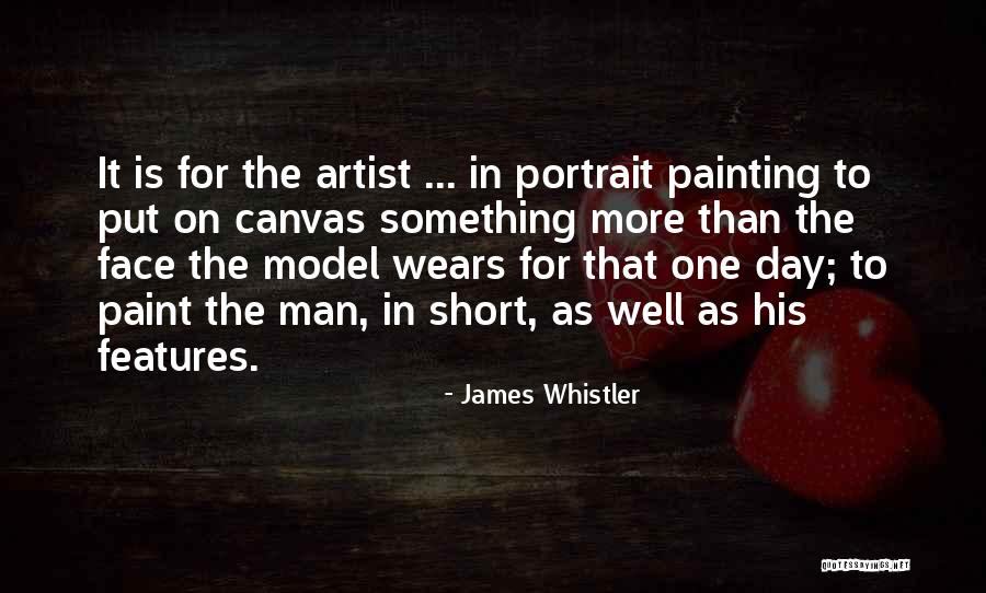 Whistler Quotes By James Whistler