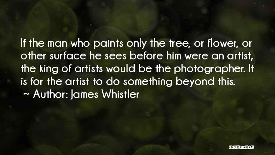 Whistler Quotes By James Whistler