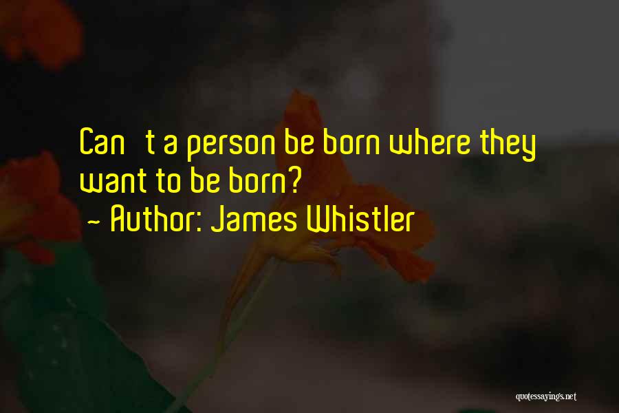 Whistler Quotes By James Whistler