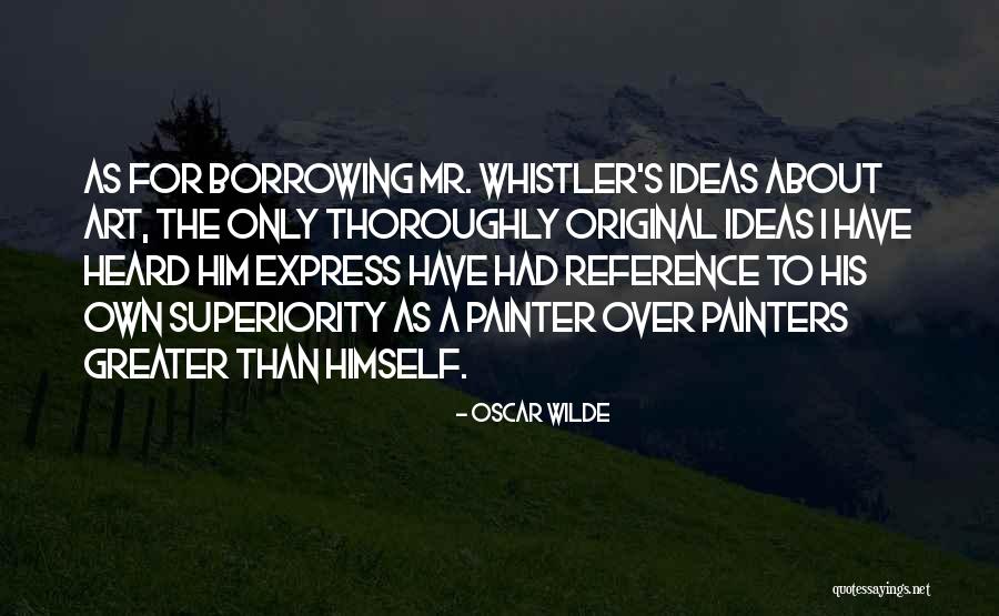 Whistler Quotes By Oscar Wilde