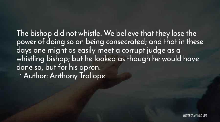 Whistling Quotes By Anthony Trollope